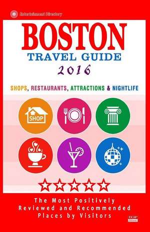 Boston Travel Guide 2016 de Deborah B. Lyon