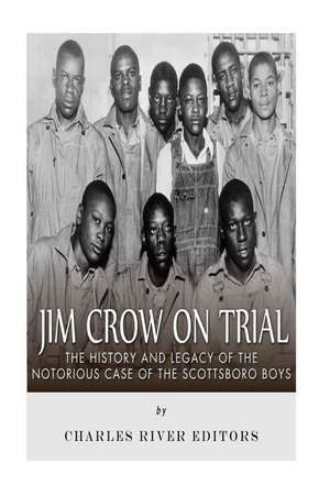 Jim Crow on Trial de Charles River Editors