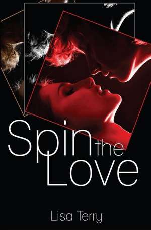 Spin the Love de Lisa Terry