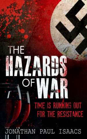 The Hazards of War de Jonathan Paul Isaacs