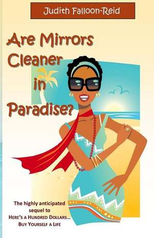 Are Mirrors Cleaner in Paradise? de Judith Falloon-Reid