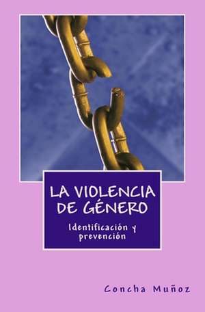 La Violencia de Genero de Concha Munoz