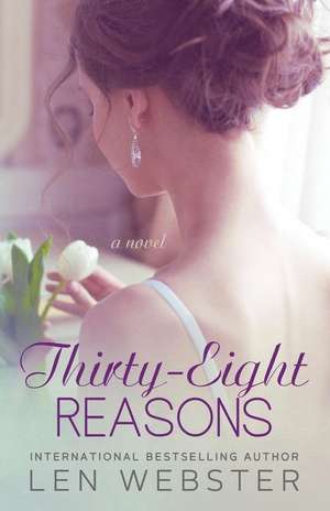 Thirty-Eight Reasons de Len Webster