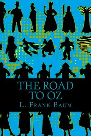 The Road to Oz de L. Frank Baum