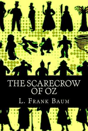 The Scarecrow of Oz de L. Frank Baum