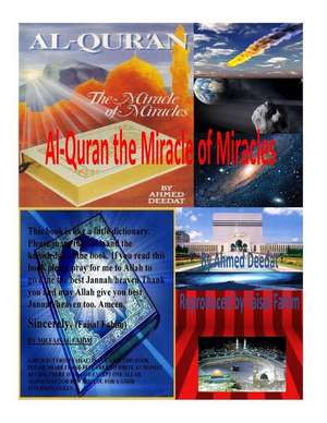 Al-Quran the Miracle of Miracles de Ahmed Deedat