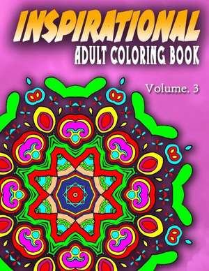 Inspirational Adult Coloring Books - Vol.3 de Inspirational Adult Coloring Books