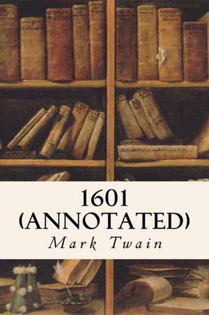 1601 (Annotated) de Mark Twain