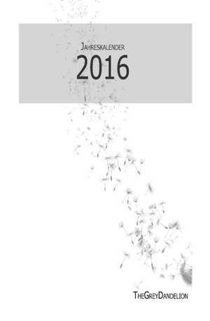 Jahreskalender 2016 de Jennifer D. Grey