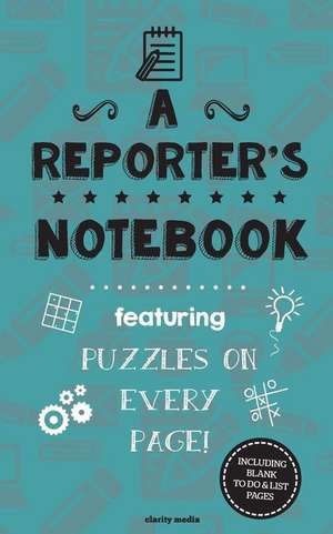 A Reporter's Notebook de Clarity Media