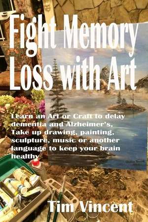 Fight Memory Loss with Art de Tim Vincent