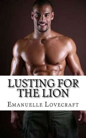 Lusting for the Lion de Emanuelle Lovecraft