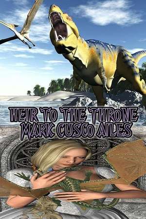 Heir to the Throne de Mark Cusco Ailes