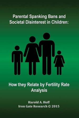 Parental Spanking Bans and Societal Disinterest in Children de Harold A. Hoff