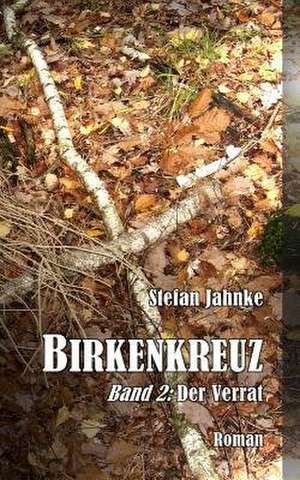 Birkenkreuz 2 de Stefan Jahnke
