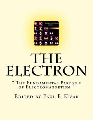 The Electron de Edited by Paul F. Kisak