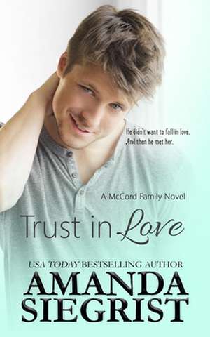 Trust in Love de Amanda Siegrist