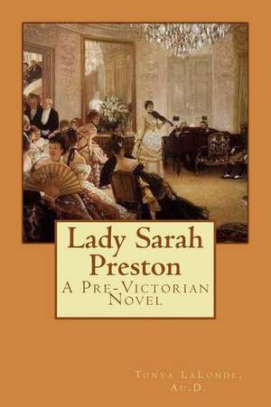 Lady Sarah Preston de Tonya L. LaLonde Au D.