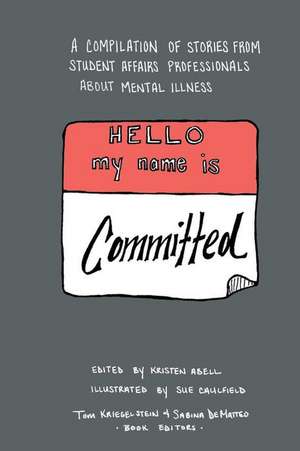 Hello My Name Is Committed de Kristen Abell