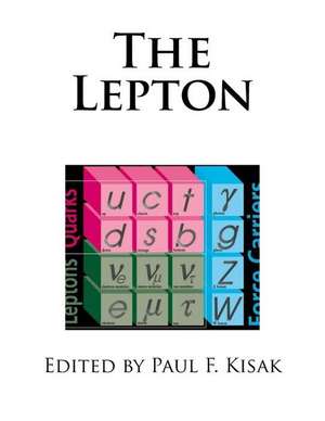 The Lepton de Edited by Paul F. Kisak