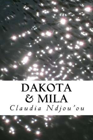 Dakota & Mila de Claudia Ndjou'ou