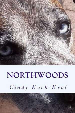 Northwoods de Cindy Koch-Krol