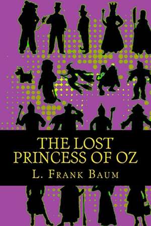 The Lost Princess of Oz de L. Frank Baum