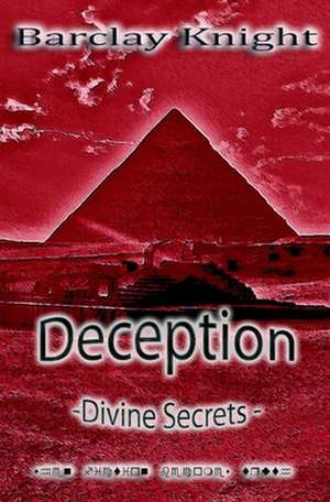 Deception - Divine Secrets: Real Haunted Hospitals and Mental Asylums de Barclay Knight