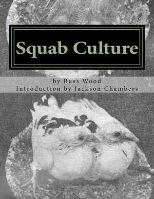 Squab Culture de Russ Wood