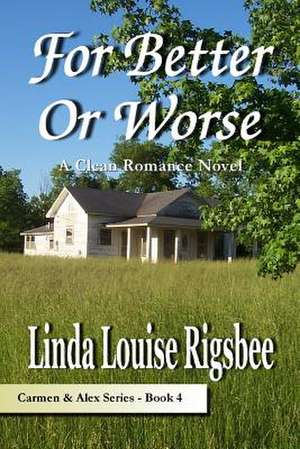 For Better or Worse de Linda Louise Rigsbee