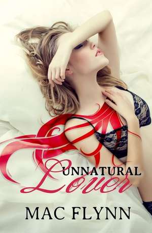 Unnatural Lover (Paranormal Romance) de Mac Flynn