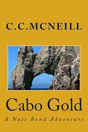 Cabo Gold de C. C. McNeill