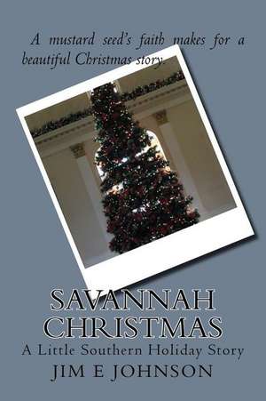 Savannah Christmas de Jim E. Johnson