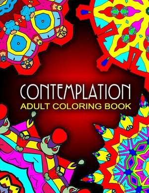 Contemplation Adult Coloring Books - Vol.2 de Adult Coloring Books Best Sellers Stress