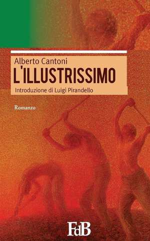 L'Illustrissimo de Alberto Cantoni