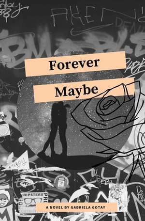 Forever Maybe de Gabriela Gotay