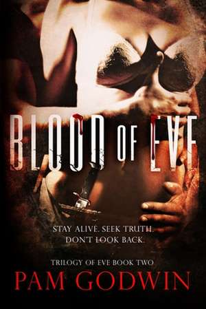 Blood of Eve de Pam Godwin