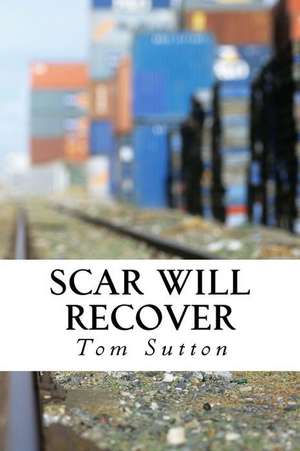 Scar Will Recover de Tom Sutton