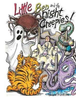 Little Ben and the Night Creepies de Wes Pranschke