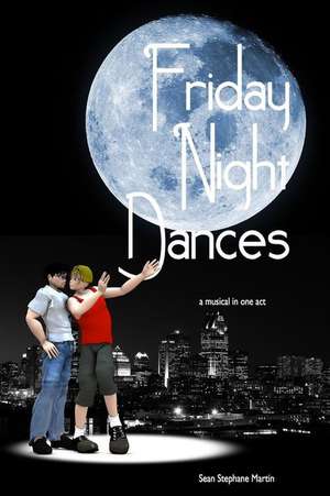 Friday Night Dances de Sean Stephane Martin