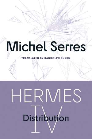Hermes IV: Distribution de Michel Serres