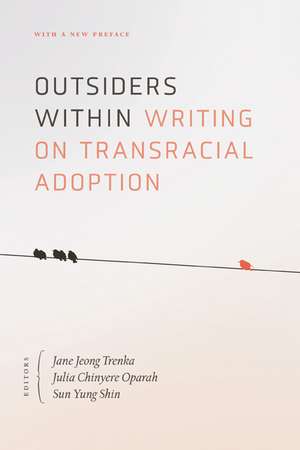 Outsiders Within: Writing on Transracial Adoption de Jane Jeong Trenka