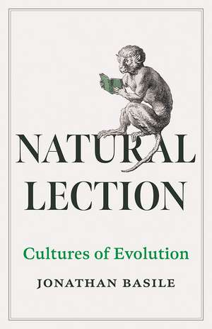 Natural Lection: Cultures of Evolution de Jonathan Basile