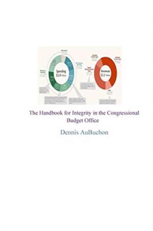 The Handbook for Integrity in the Congressional Budget Office de Aubuchon