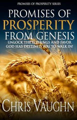 Promises of Prosperity from Genesis de Chris Vaughn