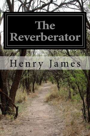 The Reverberator de Henry James