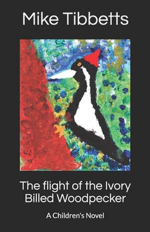 The Flight of the Ivory Billed Woodpecker: Learn about Teen Depression Signs and Treatment de Mike Tibbetts