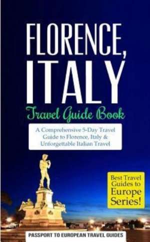 Florence de Passport to European Travel Guide