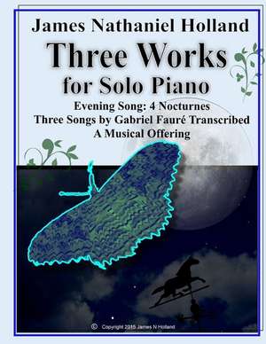 Three Works for Solo Piano de James Nathaniel Holland