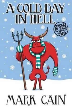 A Cold Day in Hell de Mark Cain